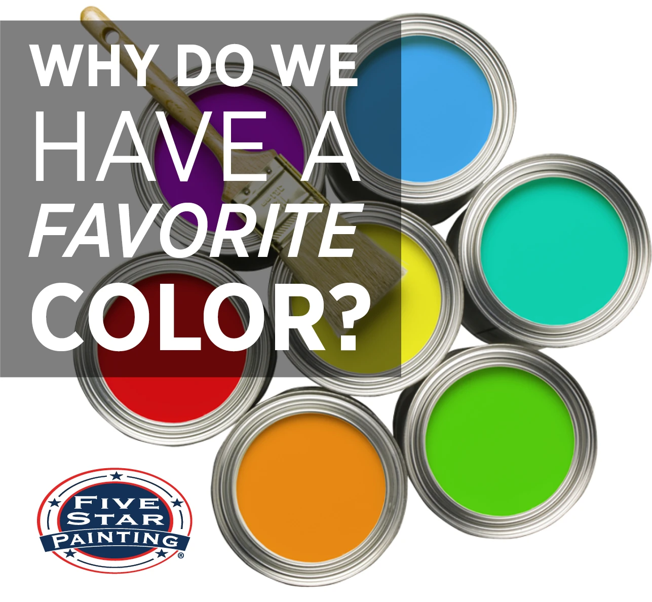 Blog title superimposed over a photo of seven paint cans full of primary rainbow colors, Five Star Painting logo in the bottom left